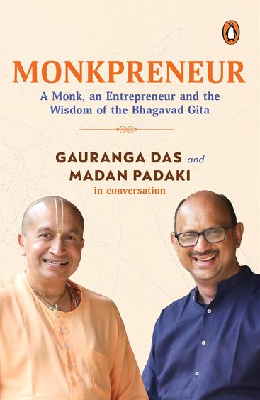 Monkpreneur : A Monk An Entrepreneur & The Wisdom Of The Bhagvad Gita