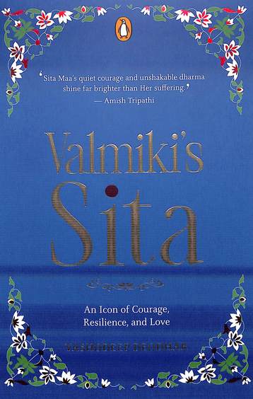 Valmikis Sita : An Icon Of Courage Resilience & Love