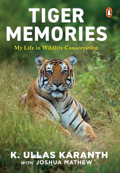 Tiger Memories : My Life In Wildlife Conservation