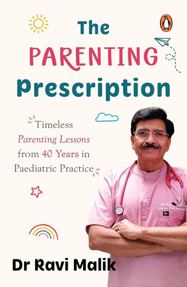 Parenting Prescription : Timeless Parenting Lessons From 40 Years In Paediatric Practice