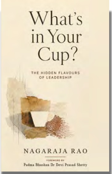 Whats In Your Cup : The Hidden Flavours Of Leadership