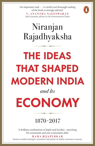 Ideas That Shaped Modern India And Its Economy: 18702017