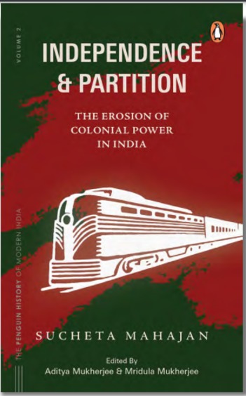 Independence & Partition : The Erosion Of Colonial Power In India Vol 2