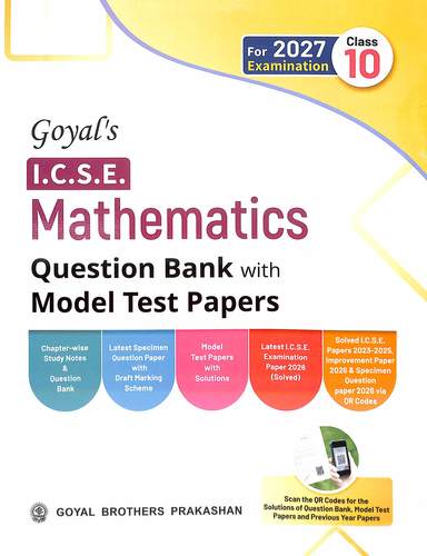 Goyals Mathematics Class 10  Icse Question Bank With Model Test Papers For Examination