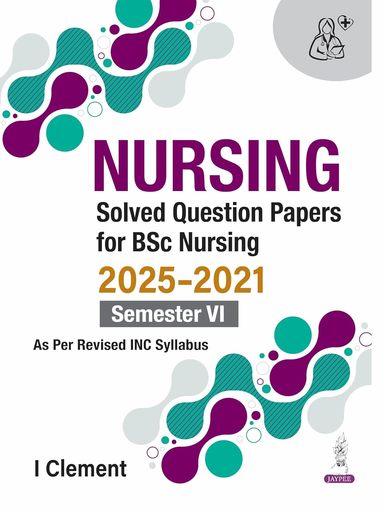 Nursing Solved Question Papers For B Sc Nursing Sem 6 2025-2021