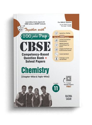 Chemistry Class 11 : 100 Plus Prep Cbse Competency Based Question Bank + Solved Papers
