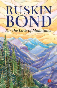 For The Love Of Mountains