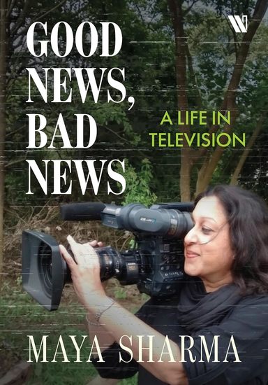 Good News Bad News : A Life In Television