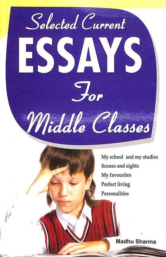 Selected Current Essays For Middle Classes