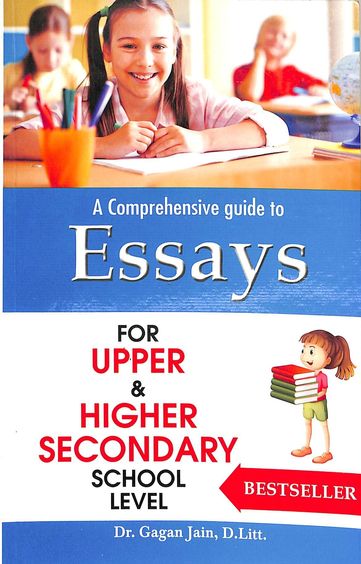 Comprehensive Guide To Essays For Upper & Secondary School Level