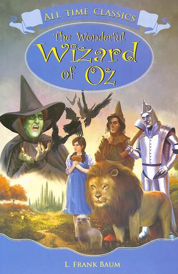 All Time Classics : The Wonderful Wizard Of Oz