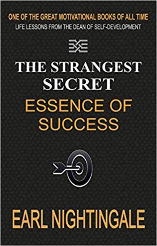 Strangest Secret : Essence Of Success