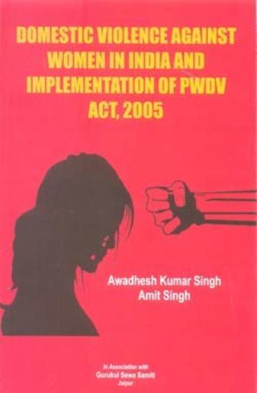 Domestic Violence Against Women in India and Implementation of PWDV Act, 2005