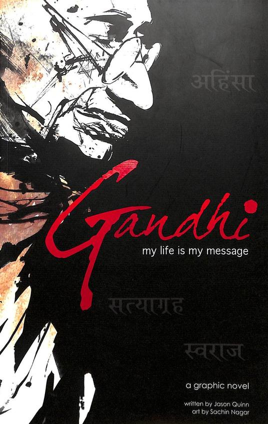 Gandhi : My Life Is My Message