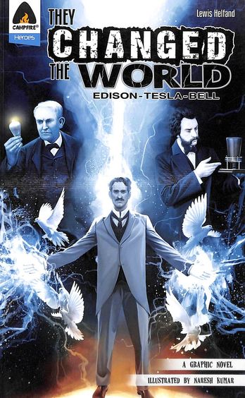 Changed The World Edison Tesla Bell