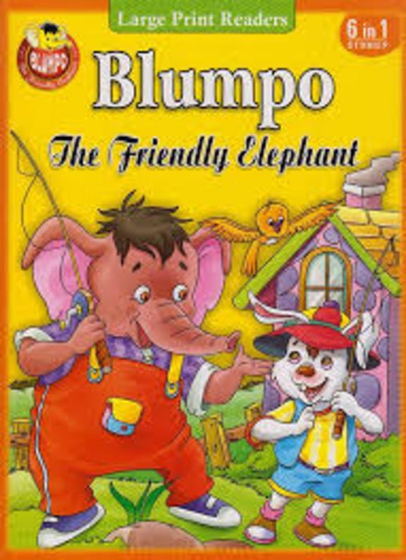 The Friendly Elephant 6 In 1 : Blumpo The Friendly Elephant : Large Print Readers