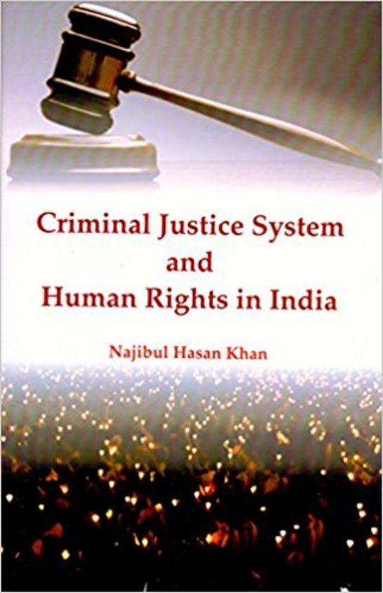 Criminal Justice System & Human Rights In India