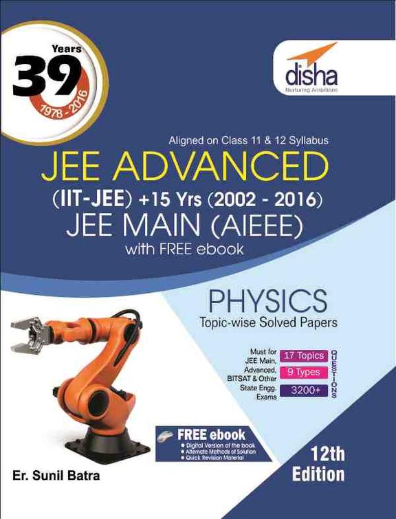 Buy 39 Years Iit Jee Advanced 15 Yrs Jee Main Topic Wise Solved Paper Physics With Free Ebook 12th Edition Book Sunil Batra 9381250154 9789381250150 Sapnaonline Com India