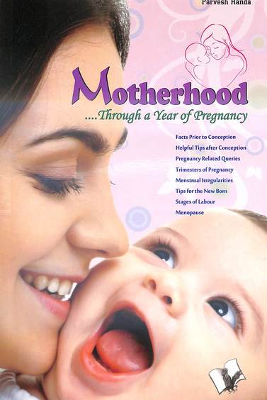 Motherhood : Through A Year Of Pregnancy
