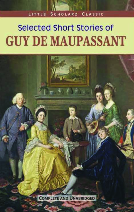 Selected Short Stories Of Guy De Maupassant