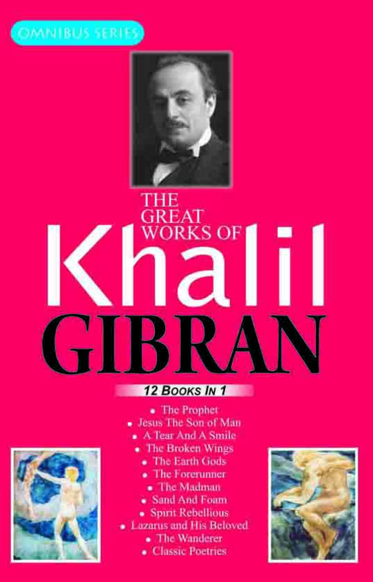 Great Works Of Khalil Gibran : 12 Books In 1