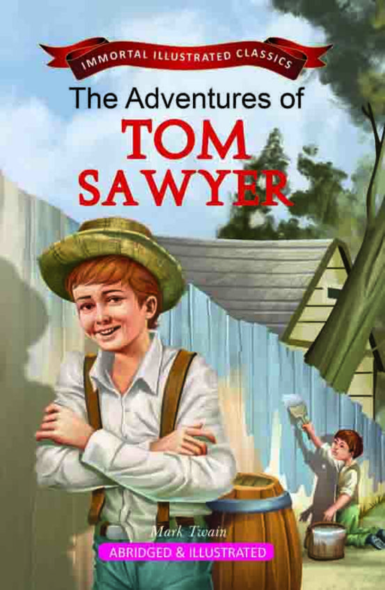 Adventures Of Tom Sawyer : Immortal Illustrated Classics