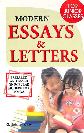 Modern Essays & Letters For Junior Classes