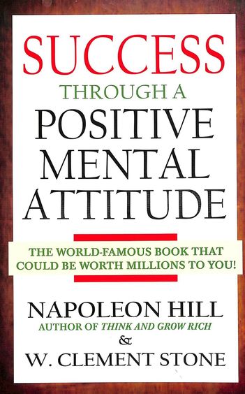 Success Through A Positive Mental Attitude