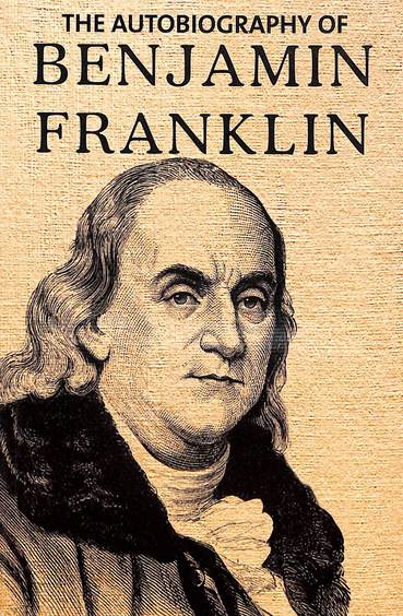 Autobiography  Of Benjamin Franklin