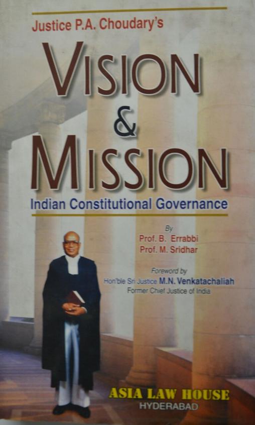 Justice P.A. Choudarys Vision and Mission Indian Constitutional Governance