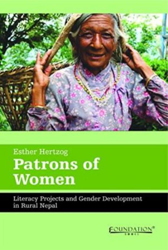 Patrons of Women: Literacy Projects and Gender Development in Rural Nepal