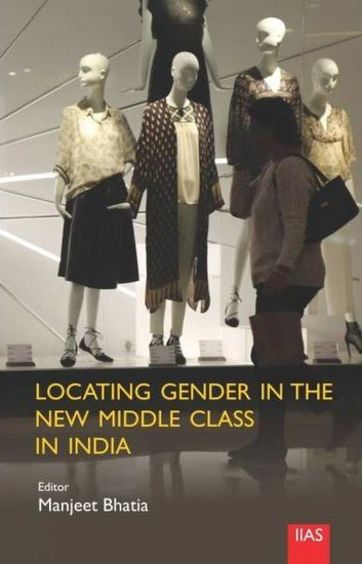 Locating gender in the new middle class in india