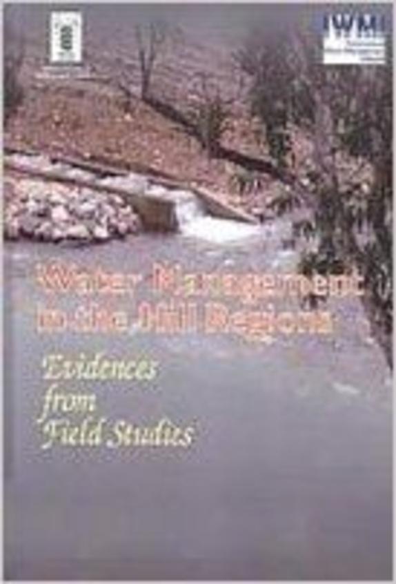 Water Management In The Hill Regions Evidences From Field Studies