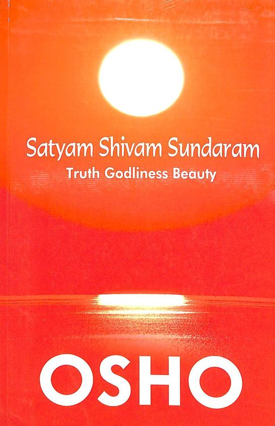 Satyam Shivam Sundaram : Truth Godliness Beauty