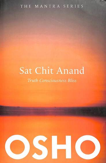 Sat Chit Anand Truth Consciousness Bliss
