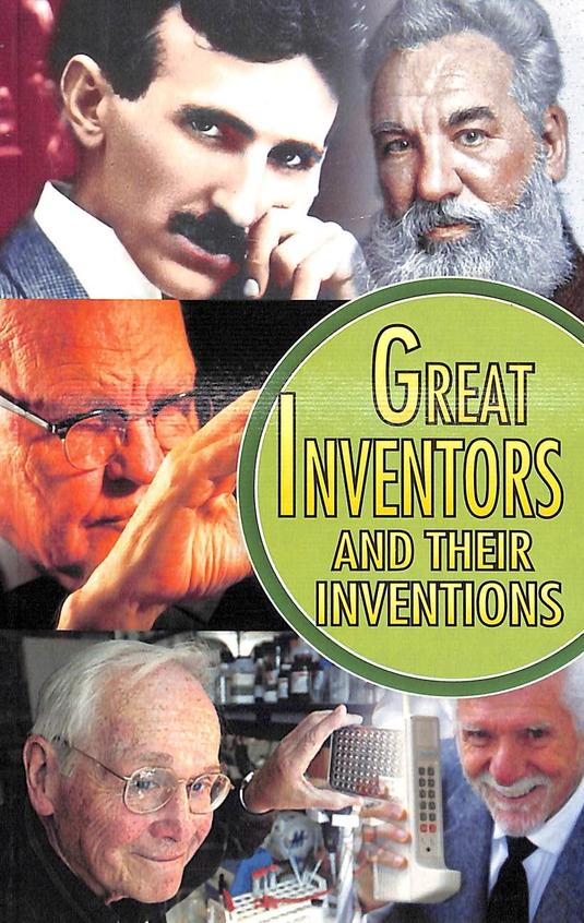 Great Inventors & Their Inventions