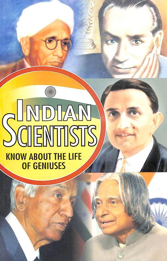 Indian Scientists - Know About The Life Of Geniuses