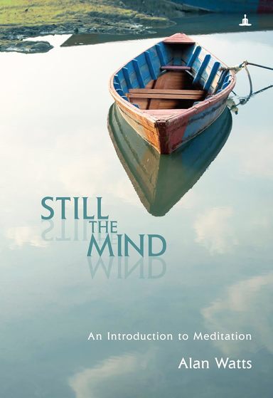 Still The Mind : An Introduction To Meditation