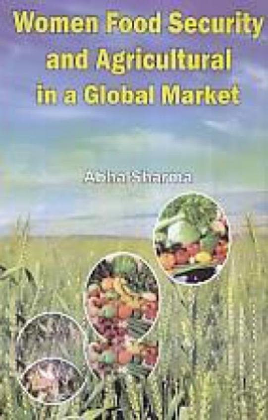 Buy Women Food Security and Agricultural in a Global Market book : Abha ...