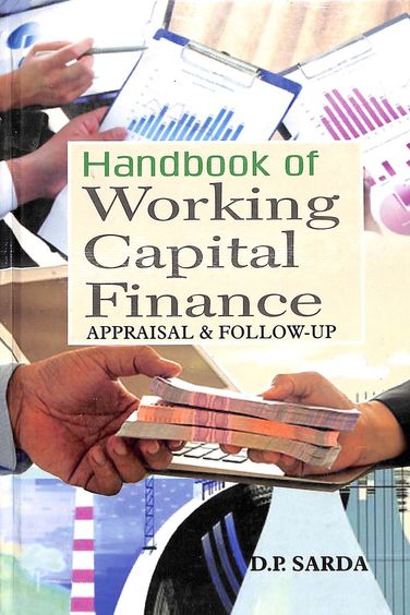 Hand Book Of Working Capital Finance Appraisal & Follow Up