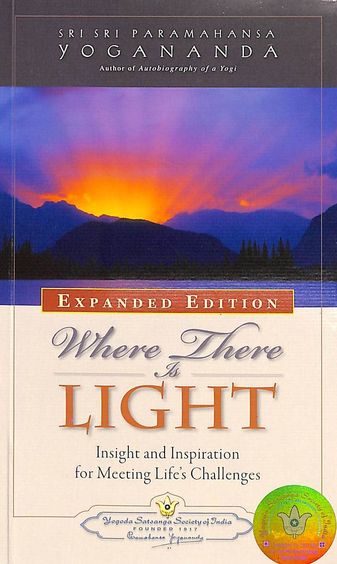 Where There Is Light: Insight & Inspiration For Meeting Lifes Challenges