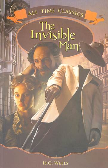 All Time Classics : The Invisible Man