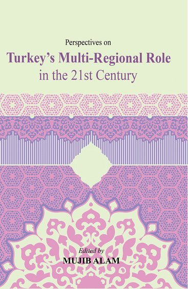 Perspectives on Turkeys : Multi-Regional Role in the 21st Century
