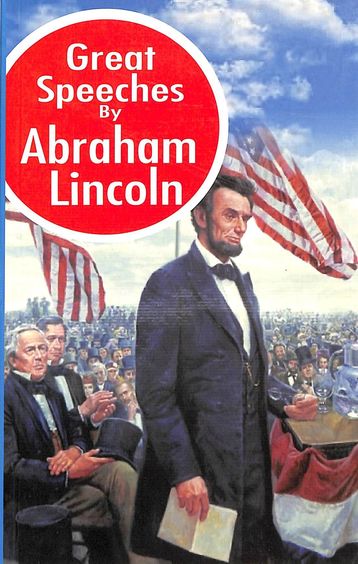 Great Speeches By Abraham Lincoln