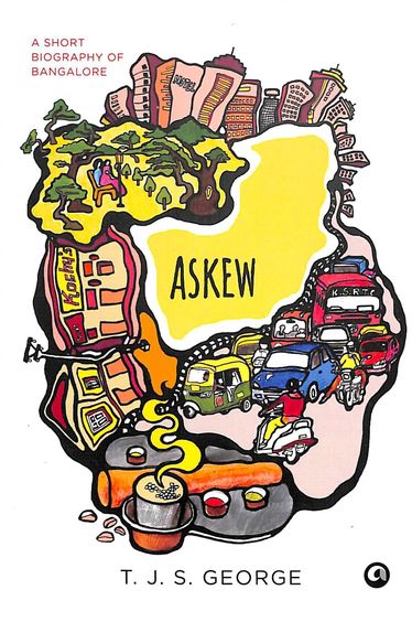 Askew : A Short Biography Of Bangalore