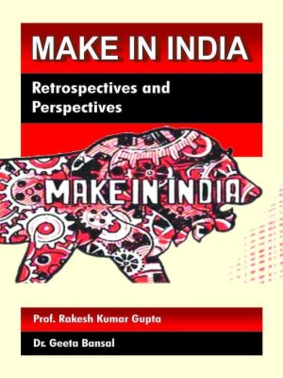 Make In India: Retrospectives And Perspectives