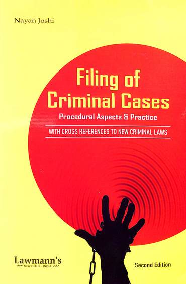 Filing Of Criminal Cases Procedural Aspects & Practice : Lawmanns