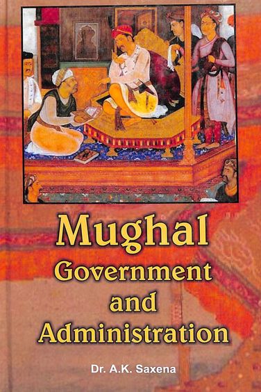 Mughal Government & Administration