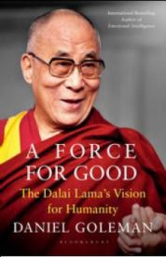 Force For Good : The Dalai Lamas Vision For Our World