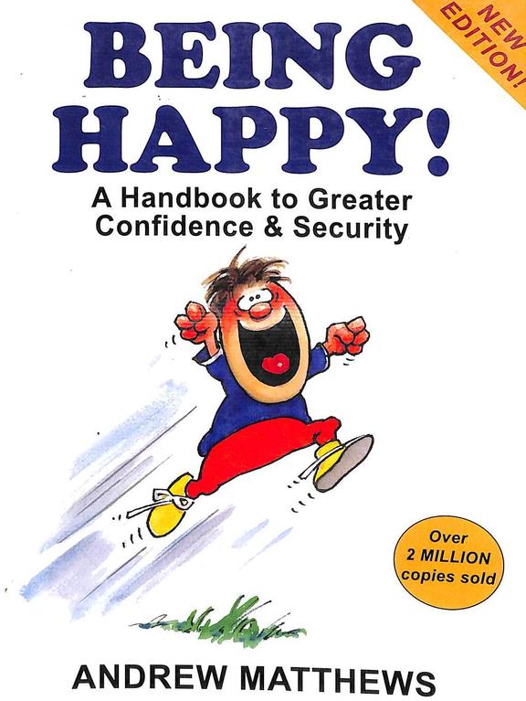 Being Happy : A Handbook To Greater Confidence & Security